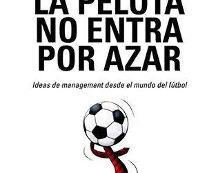 LA PELOTA NO ENTRA POR AZAR