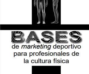 Bases de marketing deportivo para profesionales de la cultura física