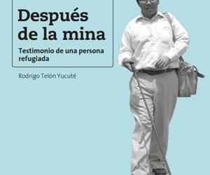 Después de la mina. Testimonio de una persona refugiada