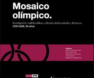 Mosaico Olímpico. Investigación multidisciplinar y difusión de los estudios olímpicos CEO-UAB, 20 años