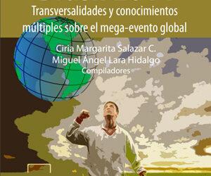 Mundial de Futbol Brasil 2014. Transversalidades y conocimientos múltiples sobre el mega-evento global