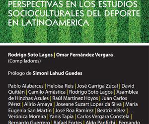 ¿Quién raya la cancha? Visiones, tensiones y nuevas perspectivas en los estudios socioculturales del deporte en latinoamérica