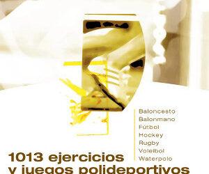 1013 ejercicios y juegos polideportivos